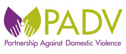 Partnership Against Domestic Violence (PADV)